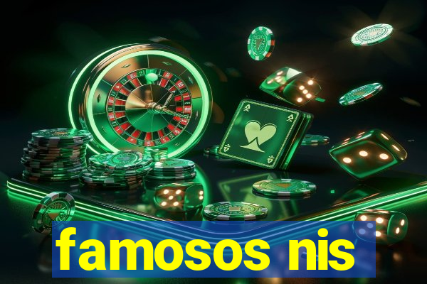 famosos nis
